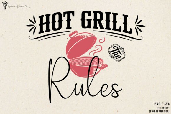 Hot Grill the Rules SVG PNG for Branding and Packaging