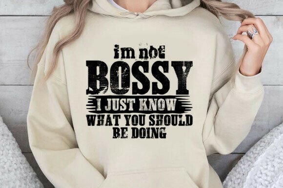 I m Not Bossy Svg Graphics for T-Shirt Designs