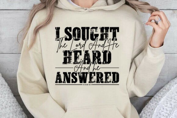 I Sought the Lord and He Heard and Answered Graphics for T-Shirt Designs