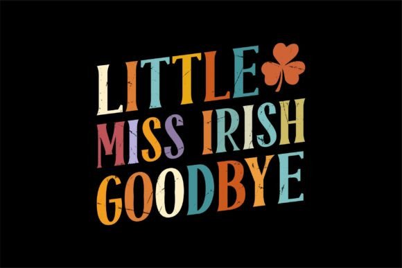 Little Miss Irish Goodbye SVG Review