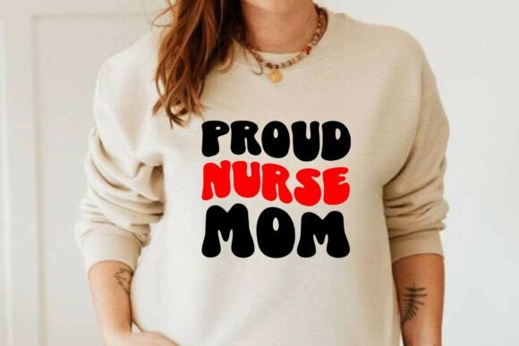 Proud Nurse Mom SVG PNG for T-Shirt Designs and Graphics