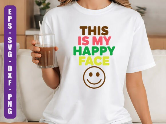 This is My Happy Face Funny SVG for T-Shirt Designs and Graphics